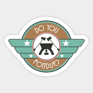 Do You Fondue? Sticker